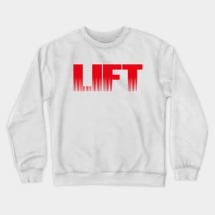 LIFT THAT SHIT Crewneck Sweatshirt